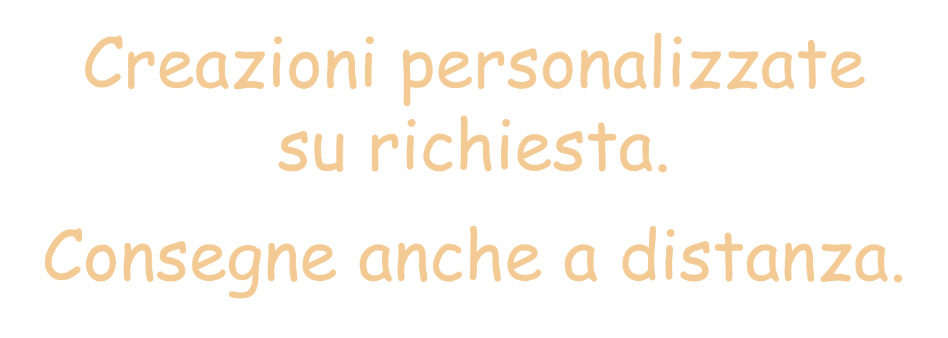 creazioni a richiesta