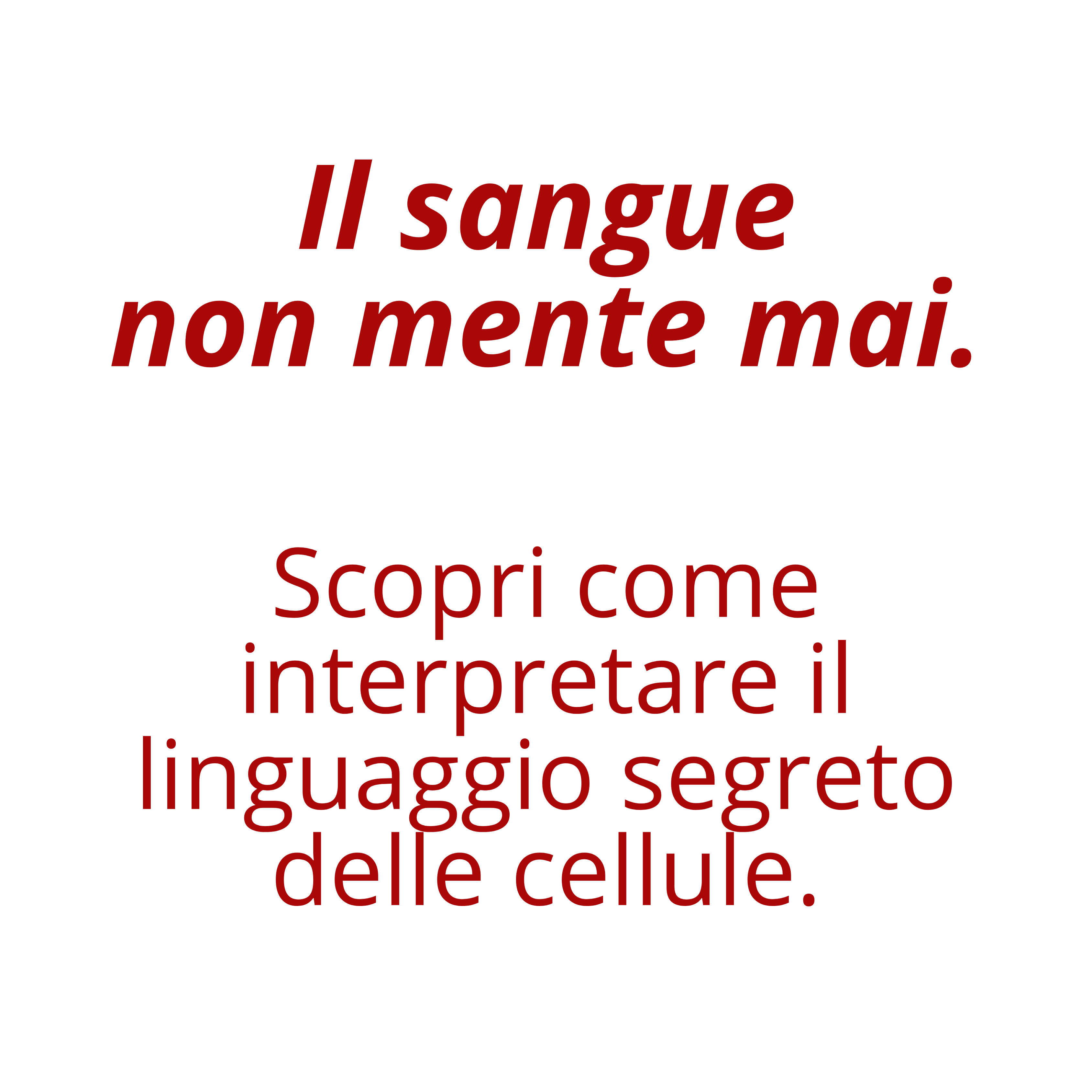 Il sangue non mente mai