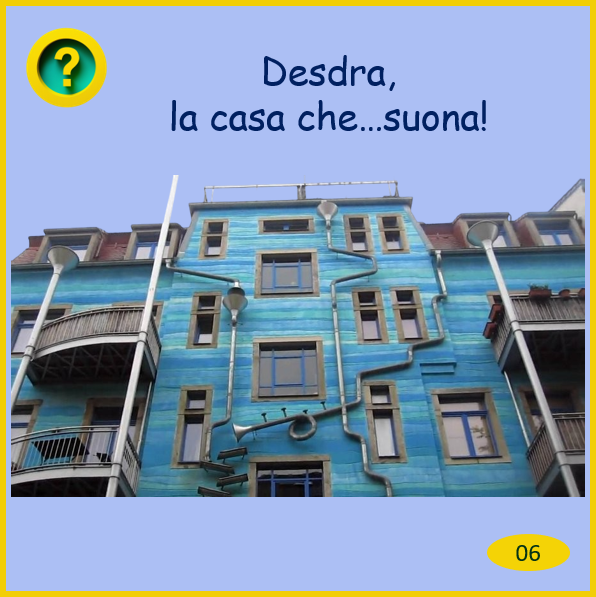 desdra casa che suona