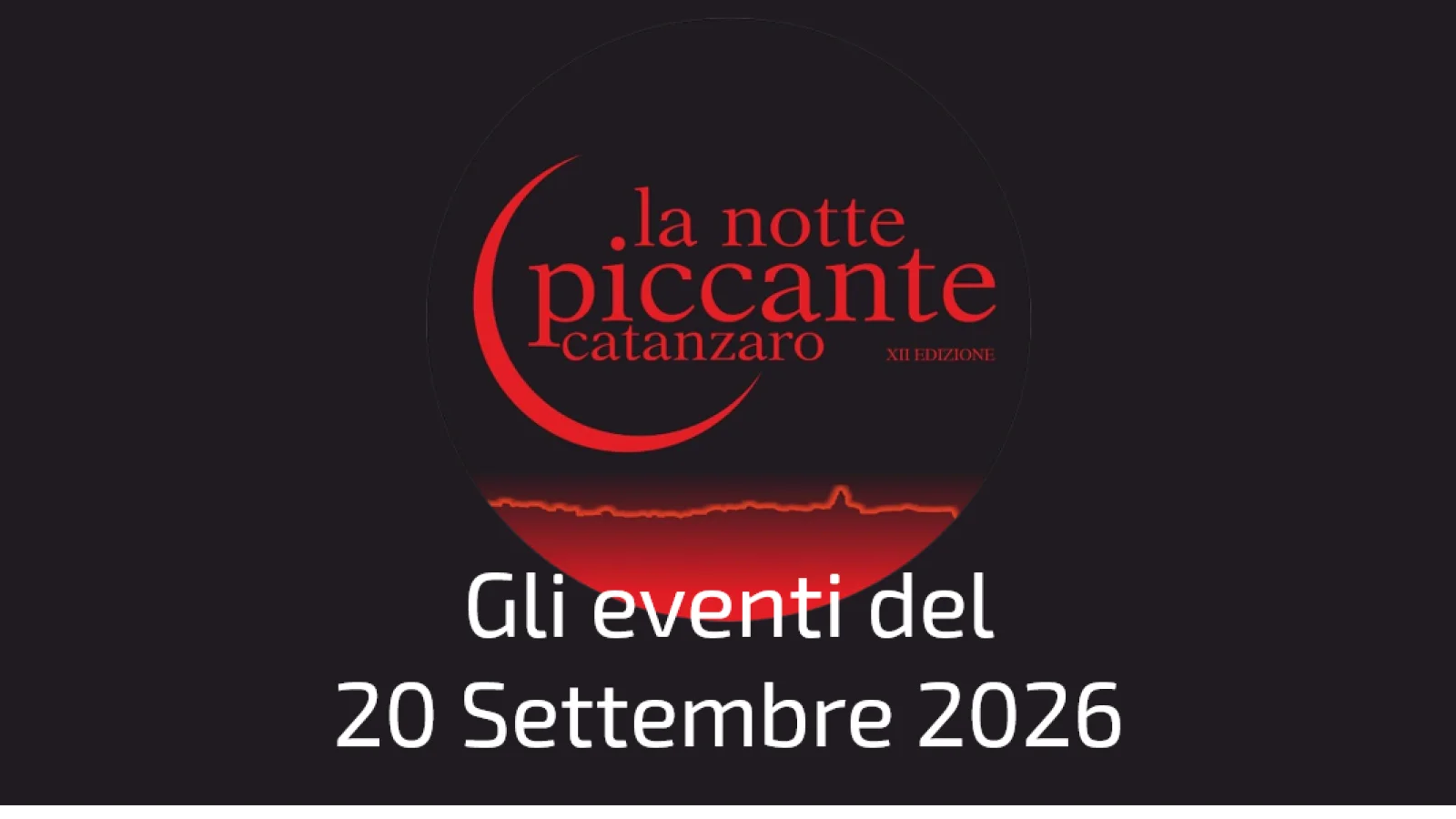 La notte piccante 2026 - Gli eventi del 20 Settembre