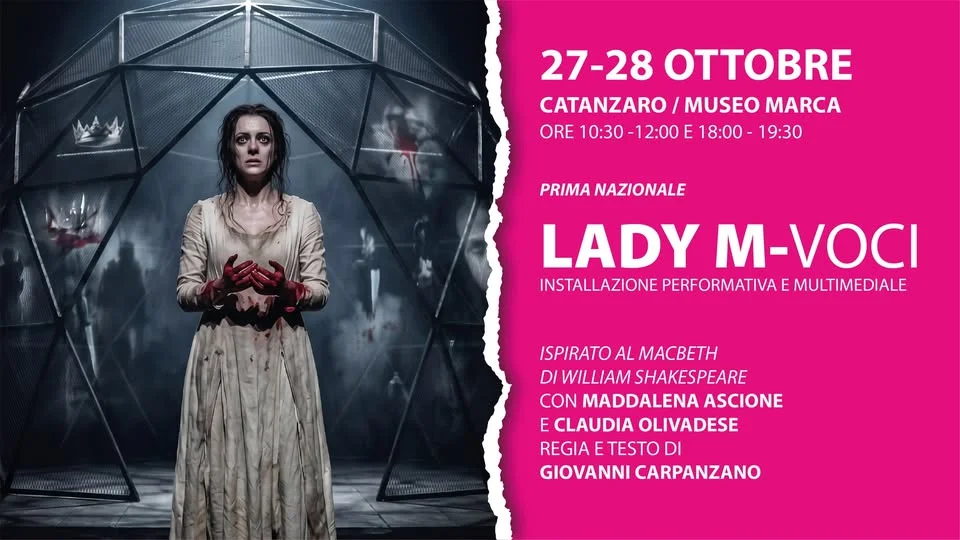 LADY M - VOCI - PRIMA NAZIONALE - INSTALLAZIONE PERFORMATIVA E MULTIMEDIALE ISPIRATO AL MACBETH DI WILLIAM SHAKESPEARE