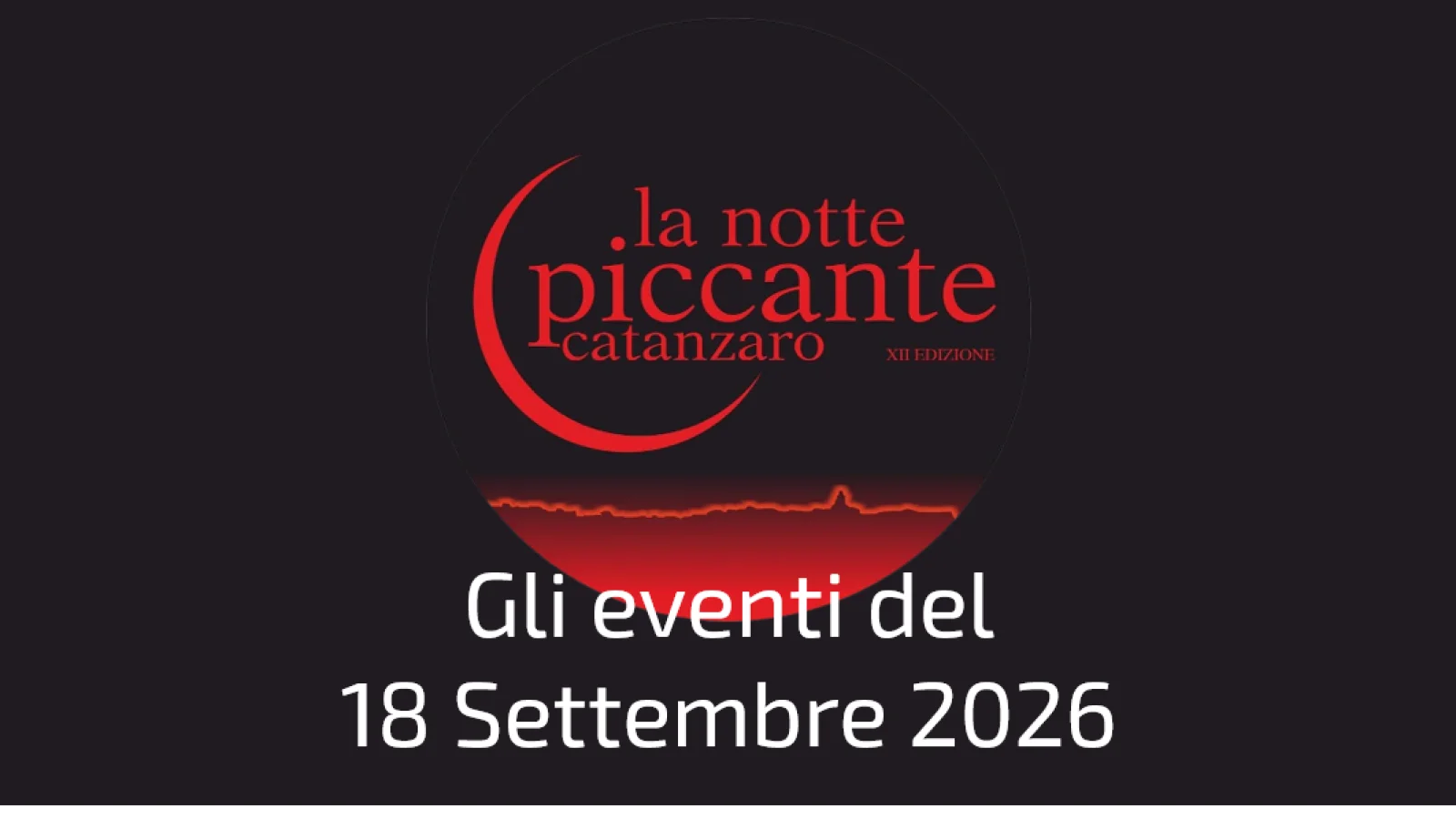 La notte piccante 2026 - Gli eventi del 18 Settembre
